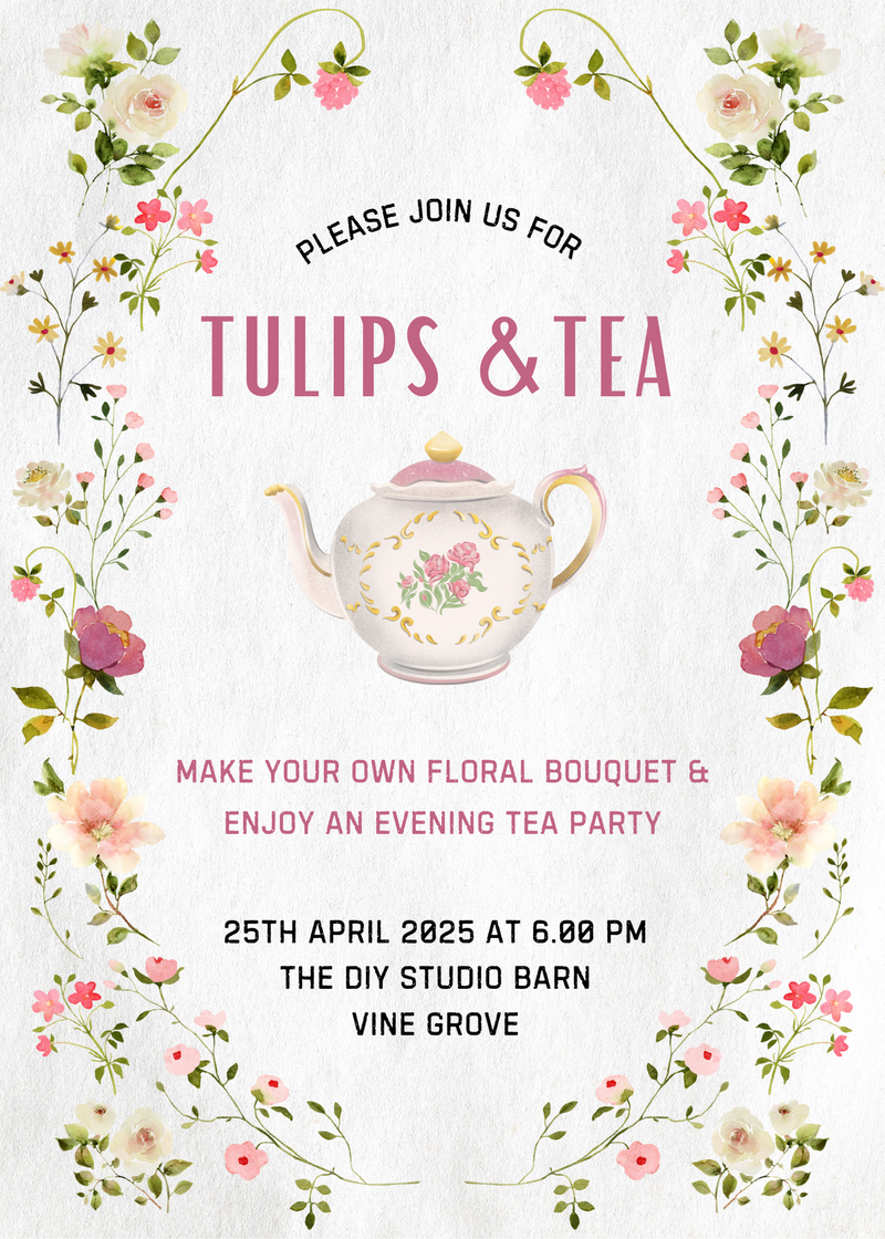 April 25th - Tulips & Tea